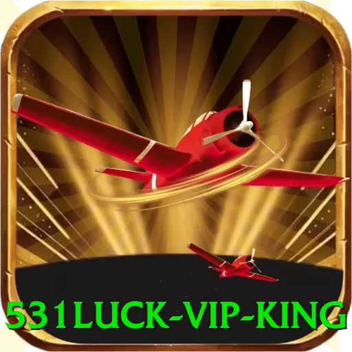 531luck - VIP King - pk